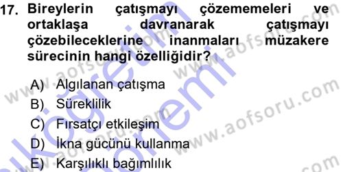 Çatışma ve Stres Yönetimi 1 Dersi 2015 - 2016 Yılı (Vize) Ara Sınav Soruları 17. Soru