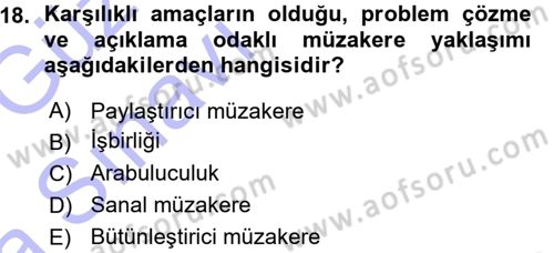 Çatışma ve Stres Yönetimi 1 Dersi 2015 - 2016 Yılı (Vize) Ara Sınav Soruları 18. Soru