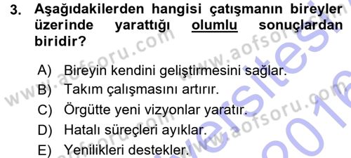 Çatışma ve Stres Yönetimi 1 Dersi 2015 - 2016 Yılı (Vize) Ara Sınav Soruları 3. Soru