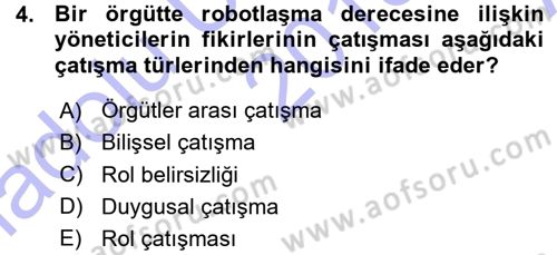 Çatışma ve Stres Yönetimi 1 Dersi 2015 - 2016 Yılı (Vize) Ara Sınav Soruları 4. Soru
