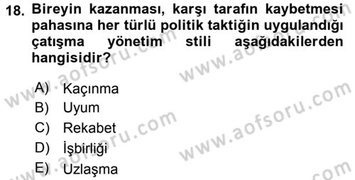 Çatışma ve Stres Yönetimi 1 Dersi 2015 - 2016 Yılı Tek Ders Sınav Soruları 18. Soru