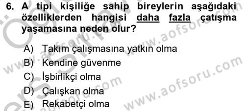 Çatışma ve Stres Yönetimi 1 Dersi 2016 - 2017 Yılı 3 Ders Sınav Soruları 6. Soru