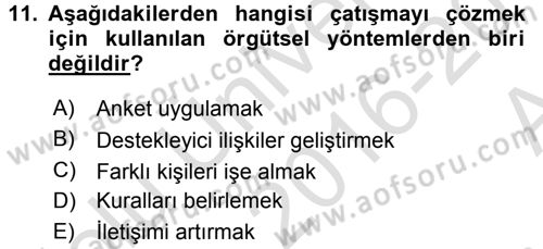 Çatışma ve Stres Yönetimi 1 Dersi 2016 - 2017 Yılı (Vize) Ara Sınav Soruları 11. Soru