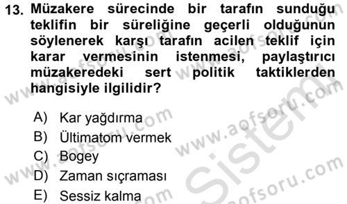 Çatışma ve Stres Yönetimi 1 Dersi 2016 - 2017 Yılı (Vize) Ara Sınav Soruları 13. Soru