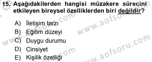 Çatışma ve Stres Yönetimi 1 Dersi 2016 - 2017 Yılı (Vize) Ara Sınav Soruları 15. Soru