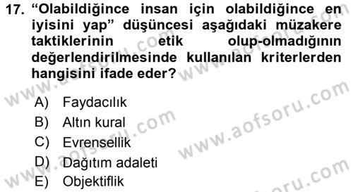 Çatışma ve Stres Yönetimi 1 Dersi 2016 - 2017 Yılı (Vize) Ara Sınav Soruları 17. Soru