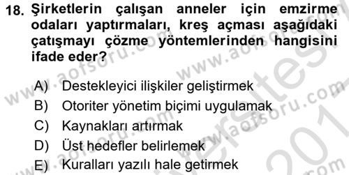 Çatışma ve Stres Yönetimi 1 Dersi 2016 - 2017 Yılı (Vize) Ara Sınav Soruları 18. Soru
