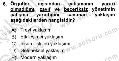 Çatışma ve Stres Yönetimi 1 Dersi 2016 - 2017 Yılı (Vize) Ara Sınav Soruları 6. Soru