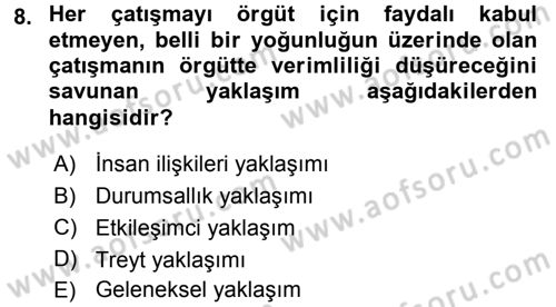 Çatışma ve Stres Yönetimi 1 Dersi 2016 - 2017 Yılı (Vize) Ara Sınav Soruları 8. Soru