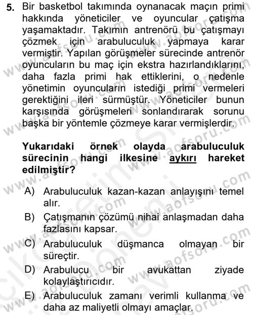 Çatışma ve Stres Yönetimi 1 Dersi 2016 - 2017 Yılı (Final) Dönem Sonu Sınav Soruları 5. Soru