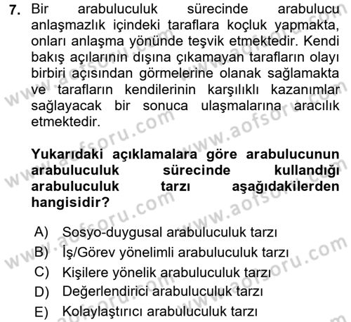 Çatışma ve Stres Yönetimi 1 Dersi 2016 - 2017 Yılı (Final) Dönem Sonu Sınav Soruları 7. Soru