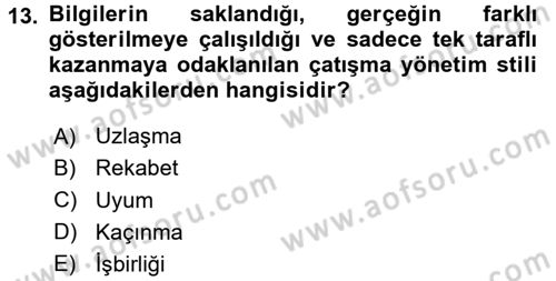 Çatışma ve Stres Yönetimi 1 Dersi 2017 - 2018 Yılı 3 Ders Sınav Soruları 13. Soru