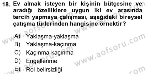 Çatışma ve Stres Yönetimi 1 Dersi 2017 - 2018 Yılı 3 Ders Sınav Soruları 18. Soru