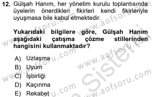 Çatışma ve Stres Yönetimi 1 Dersi 2017 - 2018 Yılı (Vize) Ara Sınav Soruları 12. Soru