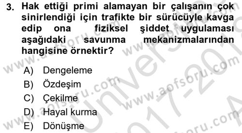 Çatışma ve Stres Yönetimi 1 Dersi 2017 - 2018 Yılı (Vize) Ara Sınav Soruları 3. Soru