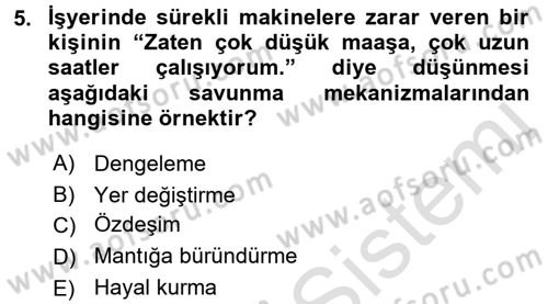 Çatışma ve Stres Yönetimi 1 Dersi 2017 - 2018 Yılı (Vize) Ara Sınav Soruları 5. Soru