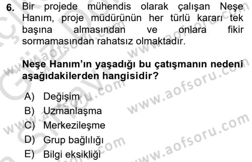 Çatışma ve Stres Yönetimi 1 Dersi 2017 - 2018 Yılı (Vize) Ara Sınav Soruları 6. Soru