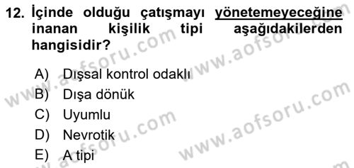 Çatışma ve Stres Yönetimi 1 Dersi 2018 - 2019 Yılı 3 Ders Sınav Soruları 12. Soru