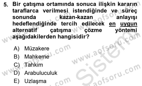 Çatışma ve Stres Yönetimi 1 Dersi 2018 - 2019 Yılı 3 Ders Sınav Soruları 5. Soru