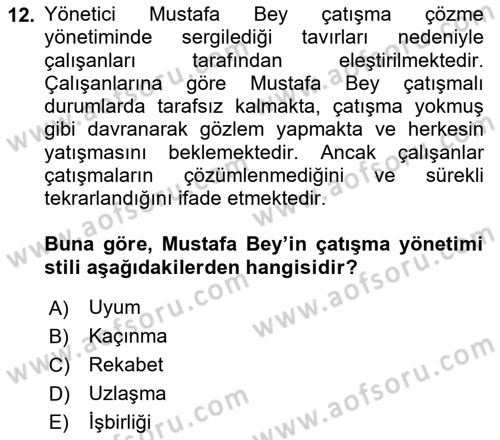 Çatışma ve Stres Yönetimi 1 Dersi 2018 - 2019 Yılı (Vize) Ara Sınav Soruları 12. Soru