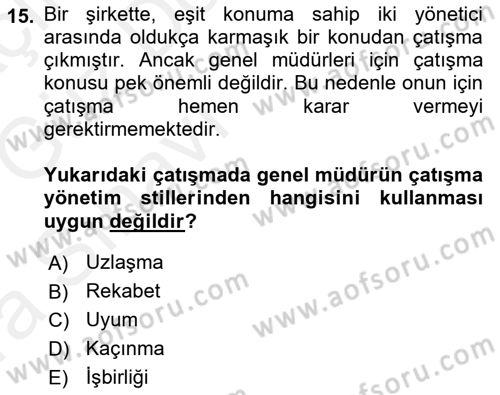Çatışma ve Stres Yönetimi 1 Dersi 2018 - 2019 Yılı (Vize) Ara Sınav Soruları 15. Soru