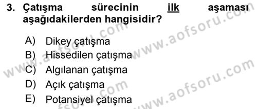 Çatışma ve Stres Yönetimi 1 Dersi 2018 - 2019 Yılı (Vize) Ara Sınav Soruları 3. Soru