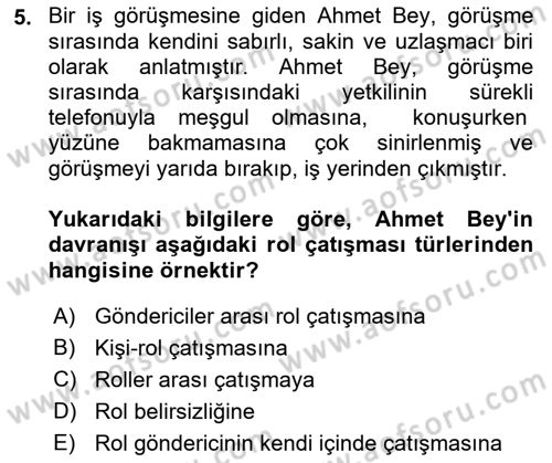 Çatışma ve Stres Yönetimi 1 Dersi 2018 - 2019 Yılı (Vize) Ara Sınav Soruları 5. Soru