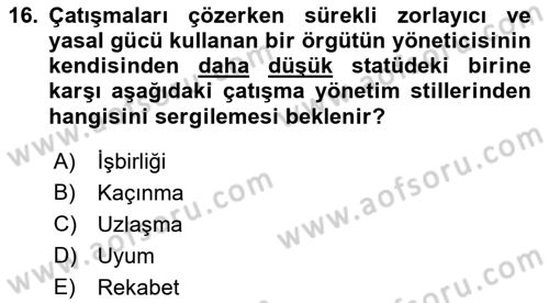 Çatışma ve Stres Yönetimi 1 Dersi 2018 - 2019 Yılı Yaz Okulu Sınav Soruları 16. Soru