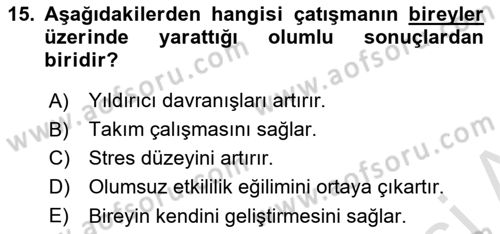 Çatışma ve Stres Yönetimi 1 Dersi 2019 - 2020 Yılı (Vize) Ara Sınav Soruları 15. Soru