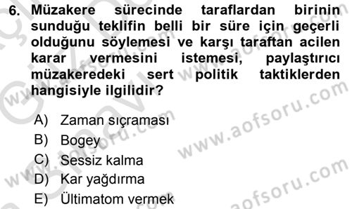 Çatışma ve Stres Yönetimi 1 Dersi 2019 - 2020 Yılı (Vize) Ara Sınav Soruları 6. Soru