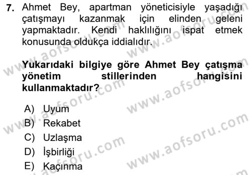 Çatışma ve Stres Yönetimi 1 Dersi 2019 - 2020 Yılı (Vize) Ara Sınav Soruları 7. Soru