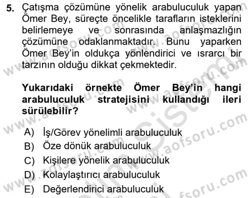 Çatışma ve Stres Yönetimi 1 Dersi 2019 - 2020 Yılı (Final) Dönem Sonu Sınav Soruları 5. Soru