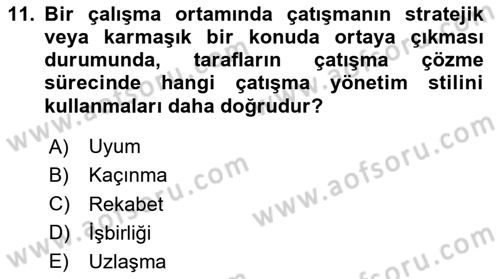 Çatışma ve Stres Yönetimi 1 Dersi 2020 - 2021 Yılı Yaz Okulu Sınav Soruları 11. Soru