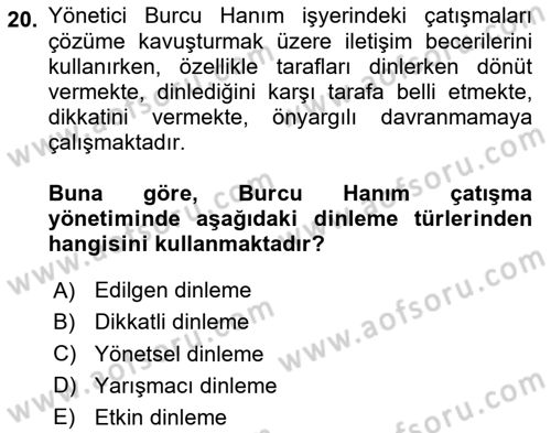 Çatışma ve Stres Yönetimi 1 Dersi 2020 - 2021 Yılı Yaz Okulu Sınav Soruları 20. Soru