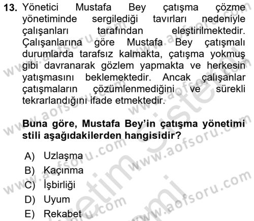 Çatışma ve Stres Yönetimi 1 Dersi 2021 - 2022 Yılı (Vize) Ara Sınavı 13. Soru