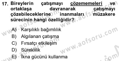 Çatışma ve Stres Yönetimi 1 Dersi 2021 - 2022 Yılı (Vize) Ara Sınav Soruları 17. Soru