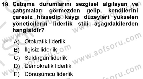 Çatışma ve Stres Yönetimi 1 Dersi 2021 - 2022 Yılı (Final) Dönem Sonu Sınav Soruları 19. Soru
