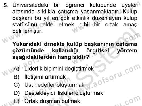 Çatışma ve Stres Yönetimi 1 Dersi 2021 - 2022 Yılı Yaz Okulu Sınav Soruları 5. Soru