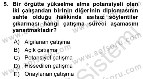 Çatışma ve Stres Yönetimi 1 Dersi 2022 - 2023 Yılı (Vize) Ara Sınav Soruları 5. Soru