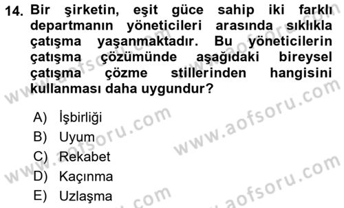 Çatışma ve Stres Yönetimi 1 Dersi 2023 - 2024 Yılı (Vize) Ara Sınav Soruları 14. Soru
