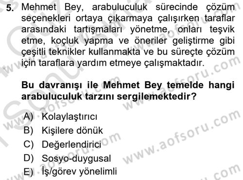 Çatışma ve Stres Yönetimi 1 Dersi 2023 - 2024 Yılı (Final) Dönem Sonu Sınav Soruları 5. Soru