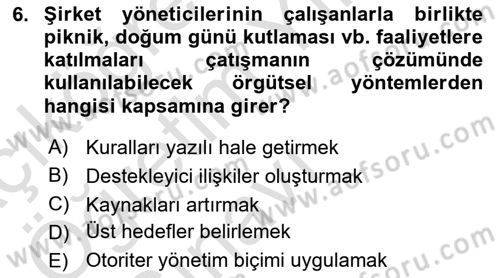 Çatışma ve Stres Yönetimi 1 Dersi 2023 - 2024 Yılı Yaz Okulu Sınav Soruları 6. Soru