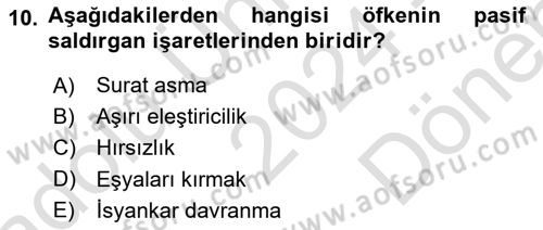 Çatışma ve Stres Yönetimi 1 Dersi 2024 - 2025 Yılı (Final) Dönem Sonu Sınav Soruları 10. Soru