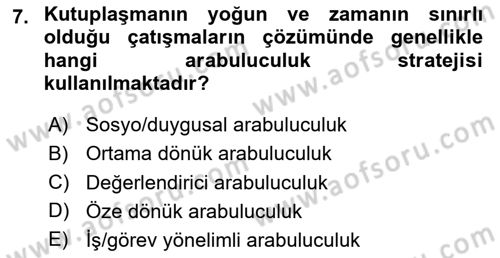 Çatışma ve Stres Yönetimi 1 Dersi 2024 - 2025 Yılı (Final) Dönem Sonu Sınav Soruları 7. Soru