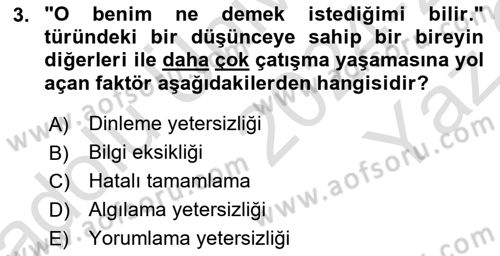 Çatışma ve Stres Yönetimi 1 Dersi 2024 - 2025 Yılı Yaz Okulu Sınav Soruları 3. Soru