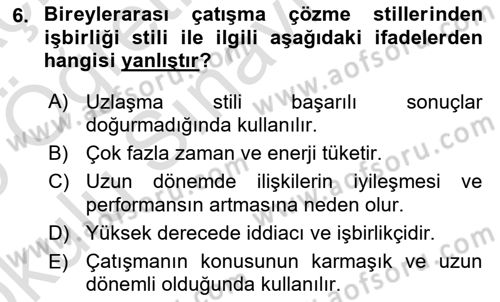 Çatışma ve Stres Yönetimi 1 Dersi 2024 - 2025 Yılı Yaz Okulu Sınav Soruları 6. Soru