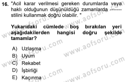 Çatışma ve Stres Yönetimi 1 Dersi 2025 - 2026 Yılı (Vize) Ara Sınav Soruları 16. Soru