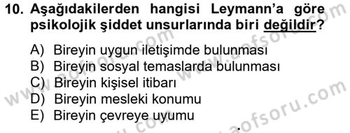 Çatışma ve Stres Yönetimi 2 Dersi 2012 - 2013 Yılı (Vize) Ara Sınav Soruları 10. Soru
