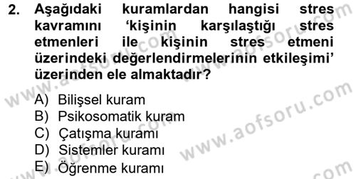 Çatışma ve Stres Yönetimi 2 Dersi 2012 - 2013 Yılı (Vize) Ara Sınav Soruları 2. Soru
