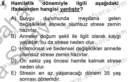 Çatışma ve Stres Yönetimi 2 Dersi 2012 - 2013 Yılı (Vize) Ara Sınav Soruları 8. Soru
